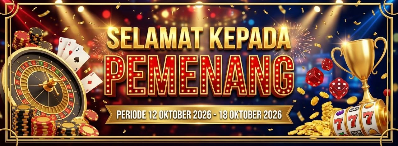 Selamat kepada pemenang periode 12 Oktober 2026 - 18 Oktober 2026